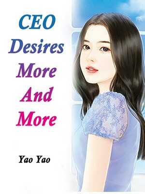 CEO Desires More And More