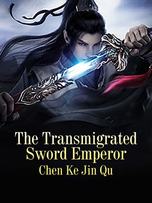 The Transmigrated Sword Emperor