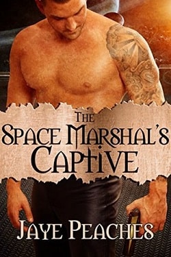 The Space Marshal’s Captive