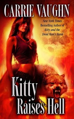 Kitty Raises Hell (Kitty Norville 6)