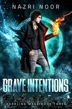 Grave Intentions (Darkling Mage 3)