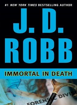 Immortal in Death (In Death 3)